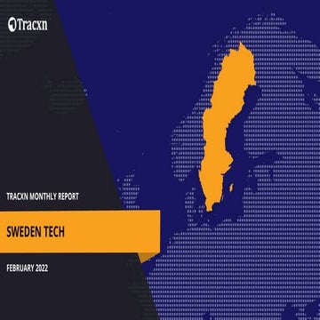 Tracxn - Geo Monthly Report - Sweden Tech - Feb 2022