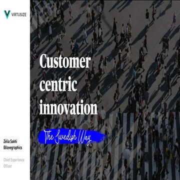 Customer centric innovations - the Swedish way