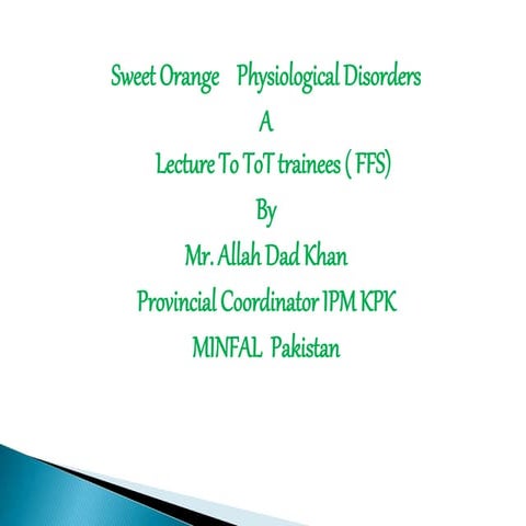 Sweet orange Physiological Disorders  A Lecture By Allah Dad Khan To FFS Trainee