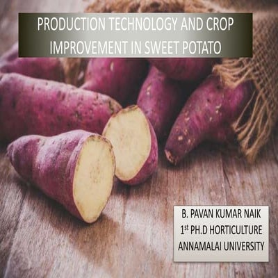 ADVANCES IN PRODUCTION TECHNOLOGY OF SWEET POTATO