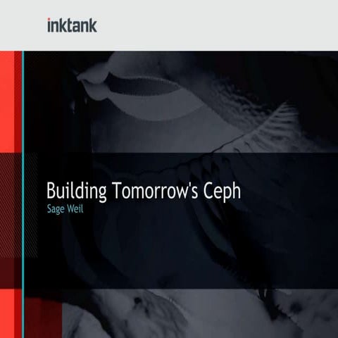 Keynote: Building Tomorrow's Ceph - Ceph Day Frankfurt 