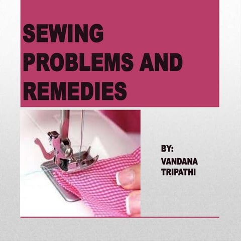 Sweing problem and remedies
