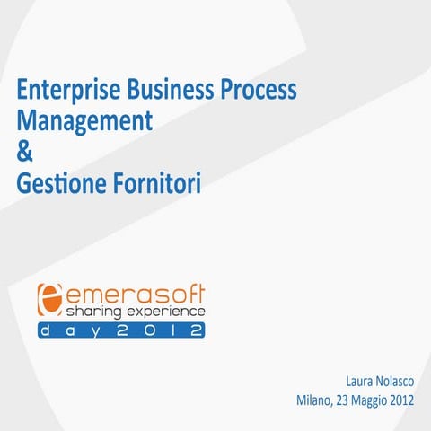 Emerasoft Day 2012 - "Gestione dei fornitori e dell'outsourcing"