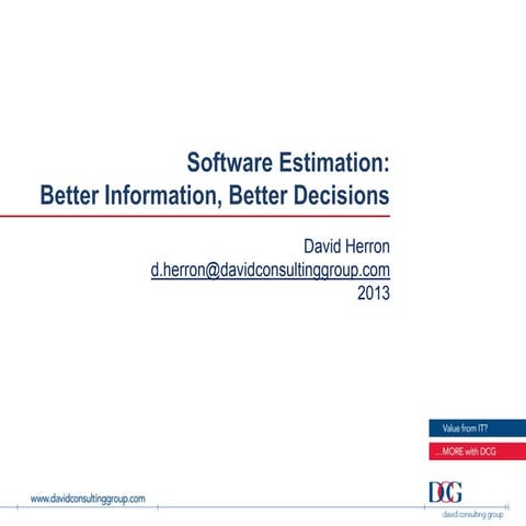 Software Estimation - Better Information, Better Decisions