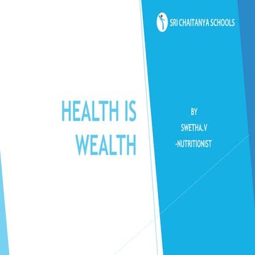Health is wealth - Swetha presentation