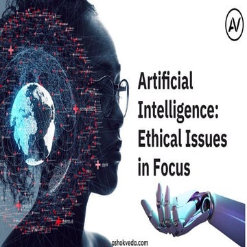Artificial Intelligence Ethical Issues in Focus | ashokveda.pdf