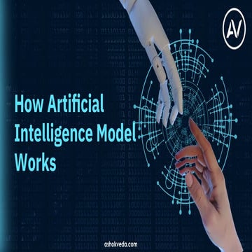 How Artificial Intelligence Model Works | ashokveada.pdf