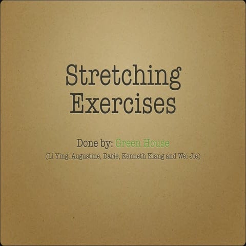 Green House - Stretching Exercises