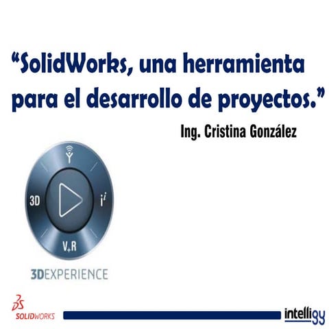 SolidWorks una herramienta para el desarrollo de proyectos