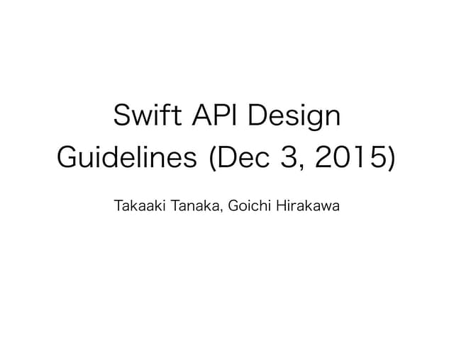 Swift API Design Guidelines (dec 3, 2015)