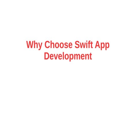 Why Choose Swift App Development?