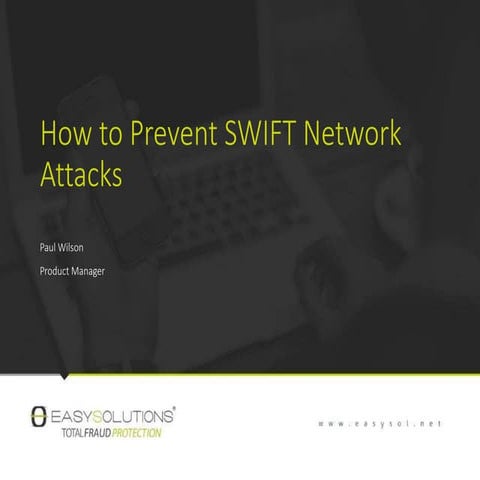 Could the Attacks on the SWIFT Network Have Been Prevented?
