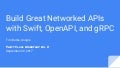 Build Great Networked APIs with Swift, OpenAPI, and gRPC
