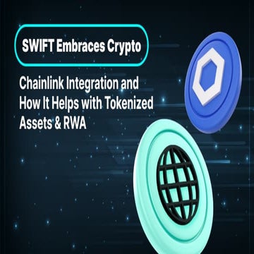 SWIFT Embraces Crypto Chainlink Integration and How It Helps with Tokenized A...