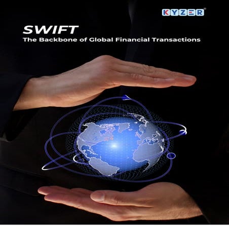 SWIFT: The Backbone of Global Financial Transactions