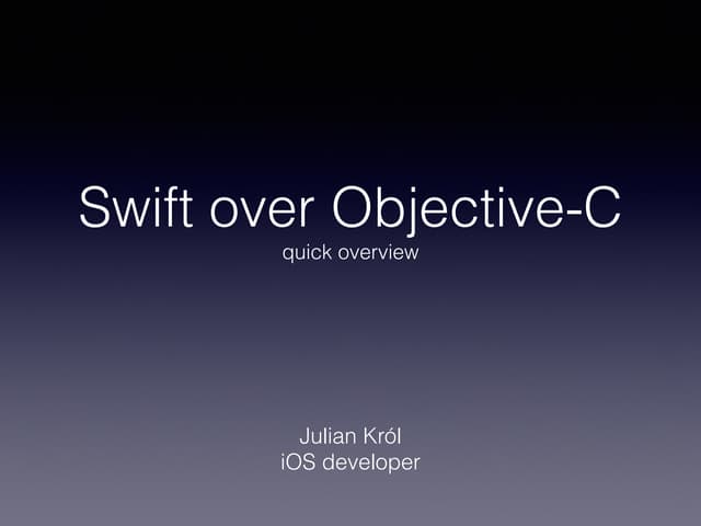 Swift, a quick overview