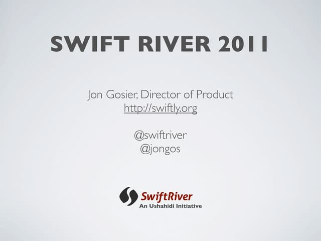 SwiftRiver 2011 Overview