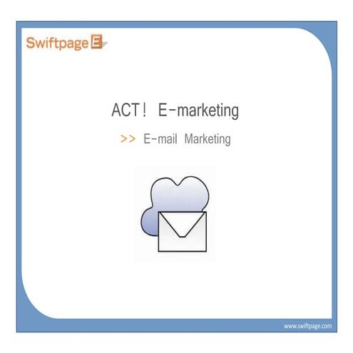 Swiftpage for ACT presentation