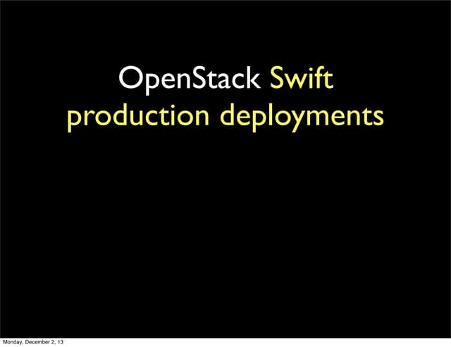 OpenStack Swift production deployments