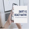 Swift vs React Native | PPT