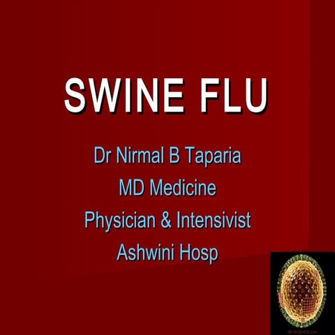 Our Experience with SWINE FLU