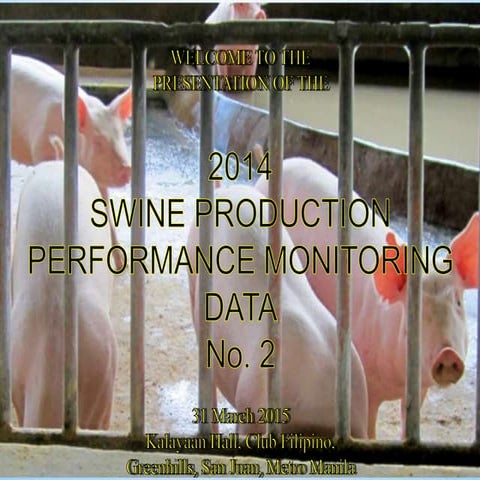 Swine Production Performance Monitoring Data for 2014 - Dr. Arturo Calud
