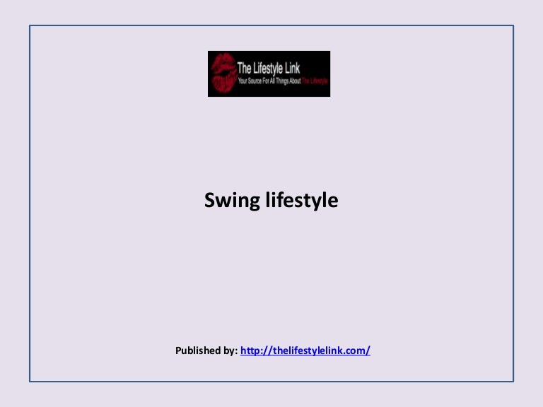 Swing lifestyle
