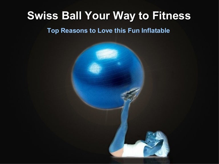 Swiss Balls Your Way To Fitness