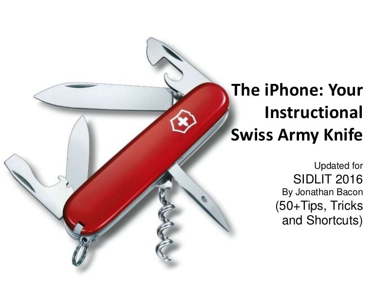 The iPhone Your Instructional Swiss Army Knife