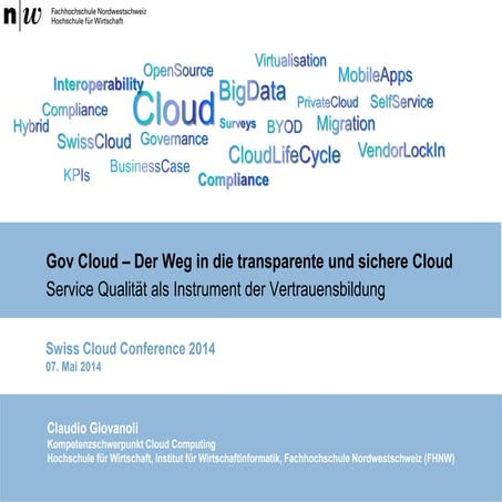 Swiss Cloud Conference 2014: GovCloud - der Weg in die transparente und sichere Cloud