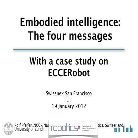 Embodied Intelligence: The four messages