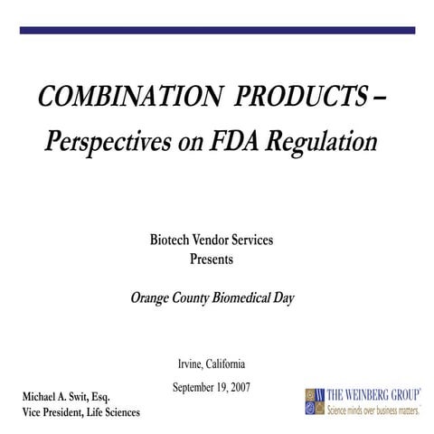 COMBINATION PRODUCTS – Perspectives on FDA Regulation