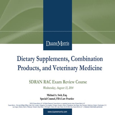 Dietary Supplements, Combination Products, and Veterinary Medicine