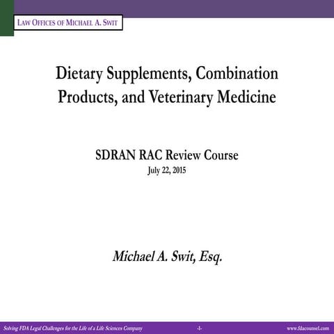 Dietary Supplements, Combination Products, and Veterinary Medicine