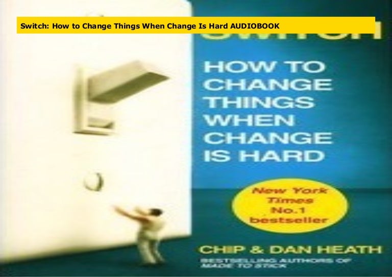Switch How to Change Things When Change Is Hard AUDIOBOOK