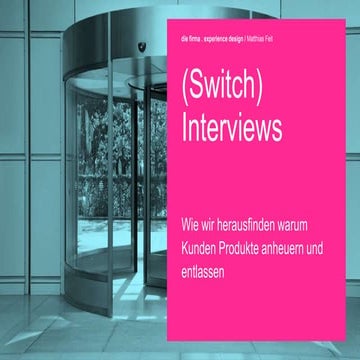 JTBD: (Switch) Interviews
