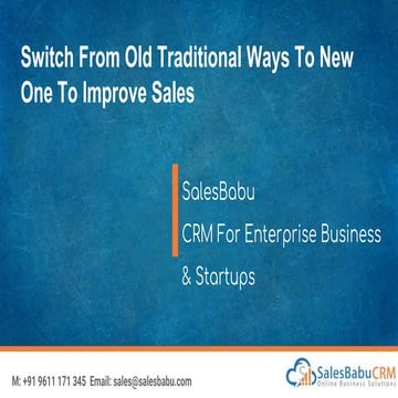 Switch from old traditional ways to new one to improve sales