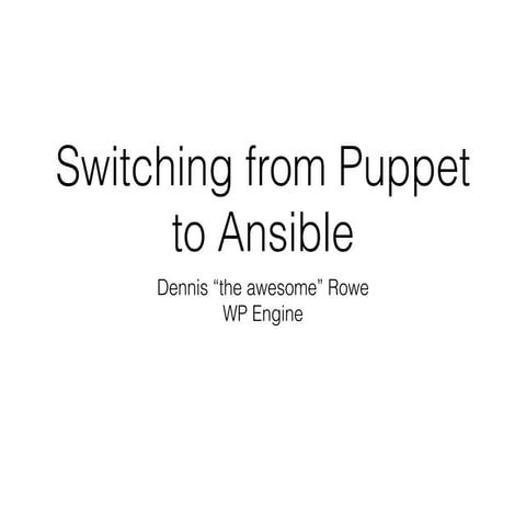 Switching from Puppet to Ansible