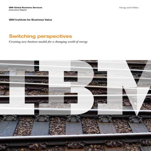 Switching Perspective:  Creating New Business Models for a Changing Energy In...