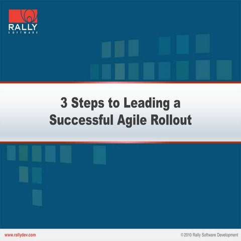 3 Steps to Leading a Successful Agile Rollout