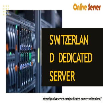 Experience Unmatched Reliability with Onlive Server Dedicated Servers in Swit...