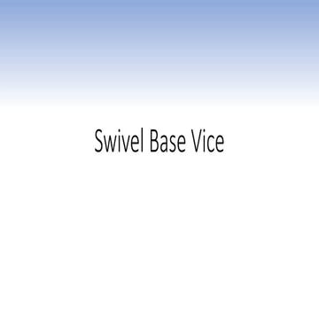 Swivel base vice Production Manufacturing