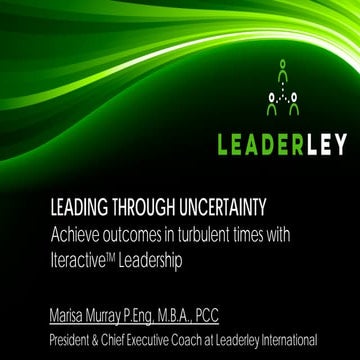 Leading through uncertainty: Achieve outcomes in turbulent times with iter-ac...