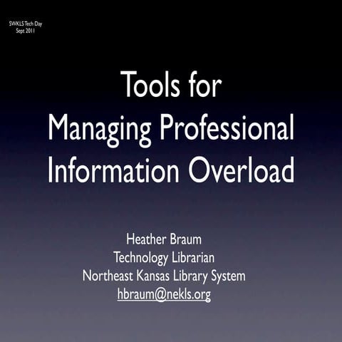 Managing Professional Information Overload (SWKLS Version)