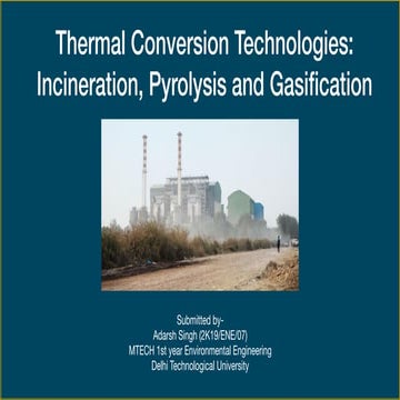 Thermal conversion Technologies: Incineration, Pyrolysis and Gasification