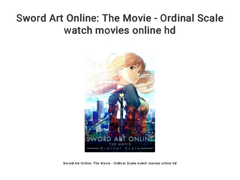 Sword Art Online The Movie Ordinal Scale Watch Movies Online Hd Sword Art Online The Movie Ordinal Scale Watch Movies Online Hd