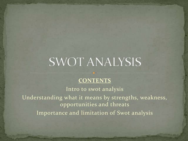Swot analysis , its importance and limitations