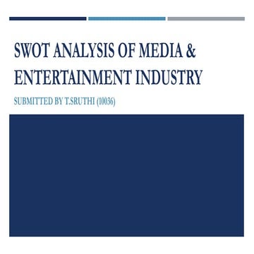 Swot analysis of media & entertainment industry by sruthi