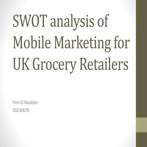 Swot analysis of mobile marketing for uk grocery retailers
