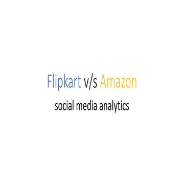 Flipkart v Amazon SWOT social media analytics 2017 data